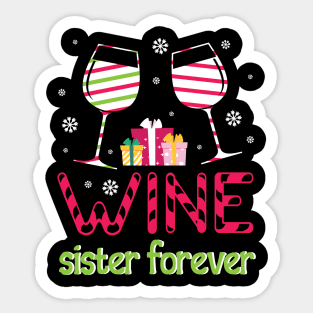 Drinking Wine Happy Merry Christmas Day Sister Forever Drunk Sticker